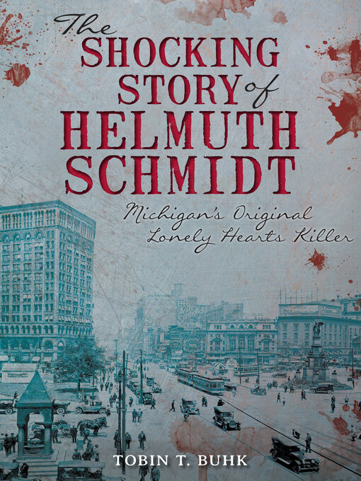 Title details for The Shocking Story of Helmuth Schmidt by Tobin T. Buhk - Available